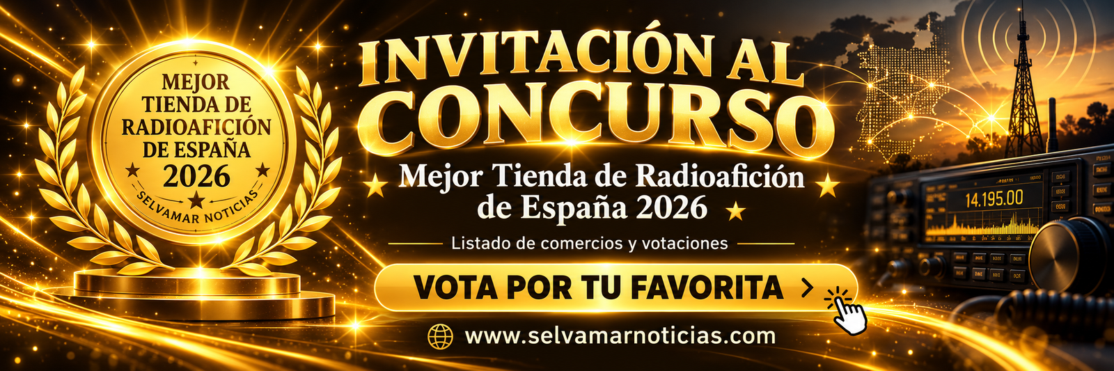 Invitación al concurso Mejor Tienda de Radioafición de España 2026. Vota por tu favorita.